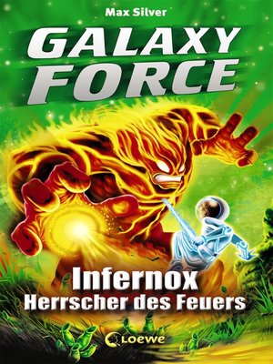 cover image of Galaxy Force (Band 2)--Infernox, Herrscher des Feuers